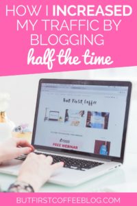 How I increased my traffic by blogging half the time